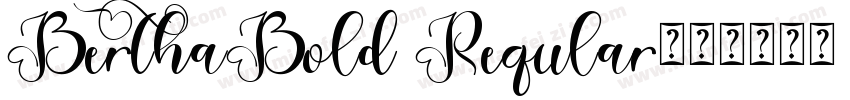 BerthaBold Reqular字体转换